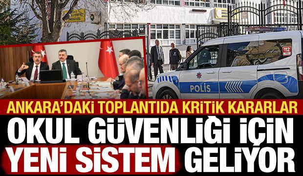 Son dakika: Ankara'da okul g&uuml;venliği zirvesi sona erdi! Yeni kararlar duyuruldu...