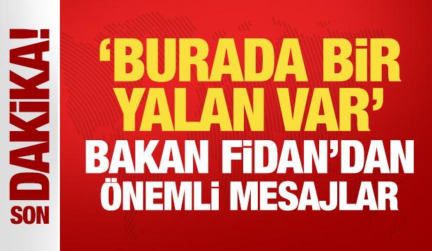 Son Dakika: Bakan Fidan'dan önemli mesajlar!