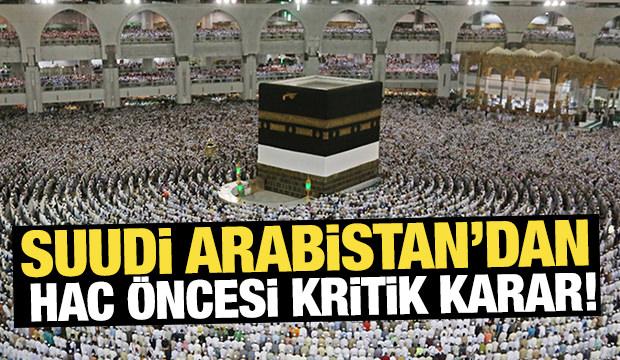 Suudi Arabistan'dan hac öncesi kritik karar! Mekke’ye giriş belgeye bağlandı