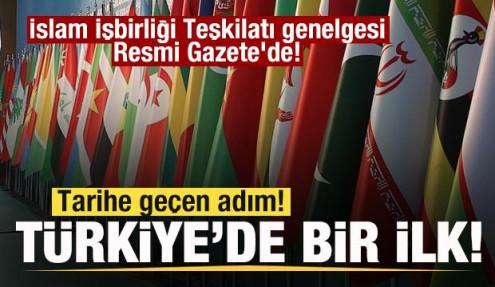Tarihe geçen adım! Türkiye'de bir ilk! İslam İşbirliği Teşkilatı genelgesi Resmi Gazete'de