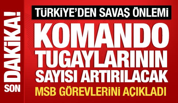 T&uuml;rkiye'den savaş &ouml;nlemi: Komando tugaylarının sayısı artırılacak