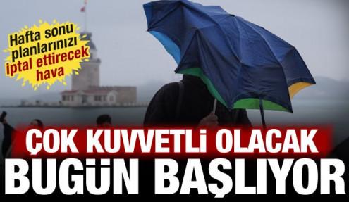 Türkiye'ye hafta sonu uyarısı: Kuvvetli yağış ve fırtına vuracak! Bugün başlıyor...