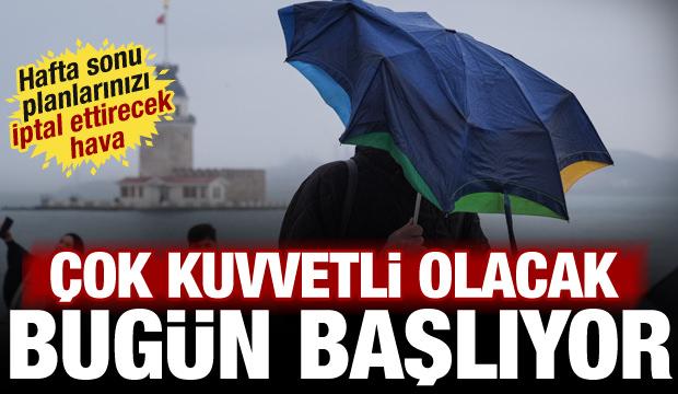 Türkiye'ye hafta sonu uyarısı: Kuvvetli yağış ve fırtına vuracak! Bugün başlıyor...