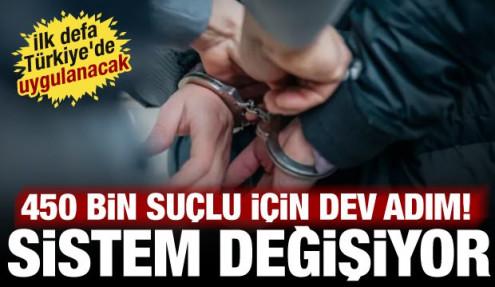 450 bin suçluyu kapsayan yeni sistem: Uzaktan takip edilecek! Dünyada bir ilk...