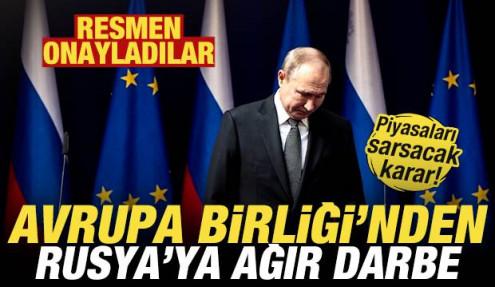 AB'den Rusya'ya ağır darbe! Petrol piyasalarını sarsacak karar! Resmen onayladılar