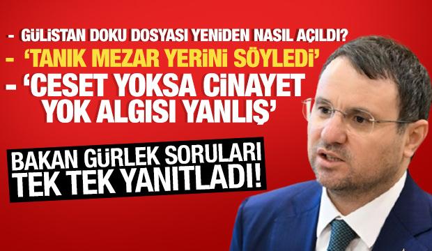 Adalet Bakanı G&uuml;rlek a&ccedil;ıkladı! G&uuml;listan Doku dosyası yeniden nasıl a&ccedil;ıldı?