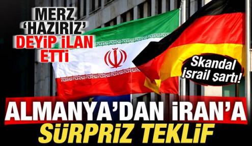 Almanya'dan İran'a sürpriz teklif! Merz 