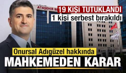 Ataşehir Belediye Başkanı Onursal Adıgüzel hakkında mahkemeden karar