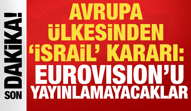 Avrupa ülkesinden 'İsrail' kararı: Eurovision'u yayınlamayacaklar