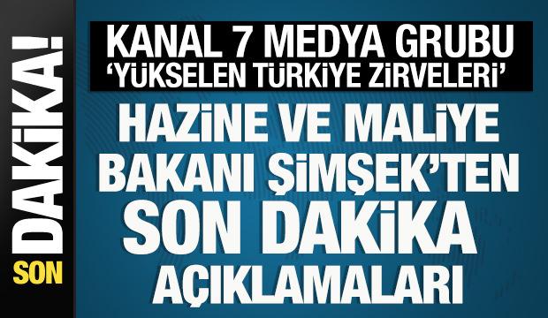Bakan Şimşek, Kanal 7 Medya Grubu 'Yükselen Türkiye Zirveleri'nde açıklamalarda bulunuyor