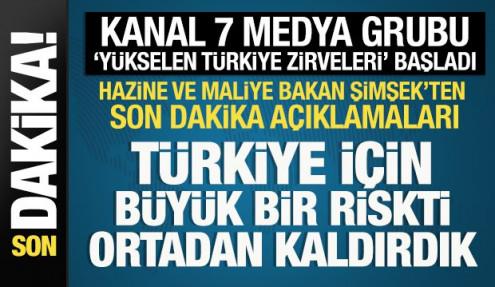 Bakan Şimşek'ten Kanal 7 Medya Grubu 'Yükselen Türkiye Zirveleri'nde önemli açıklamalar
