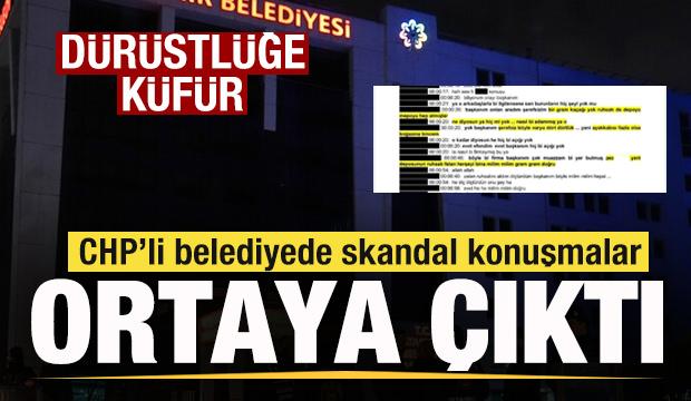CHP'li belediyede skandal konuşmalar ortaya çıktı! Dürüstlüğe küfür