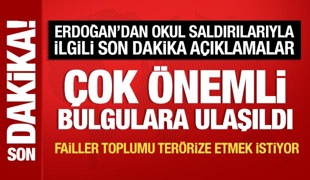 Cumhurbaşkanı Erdoğan'dan okul saldırılarıyla ilgili açıklama: Önemli bulgulara ulaşıldı