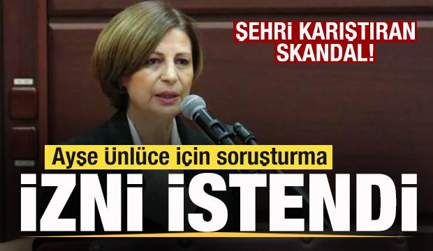 Eskişehir'i karıştıran skandal! Ayşe Ünlüce için soruşturma izni istendi
