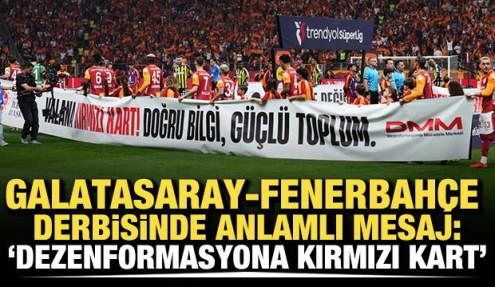 Galatasaray-Fenerbahçe derbisinde anlamlı mesaj: 