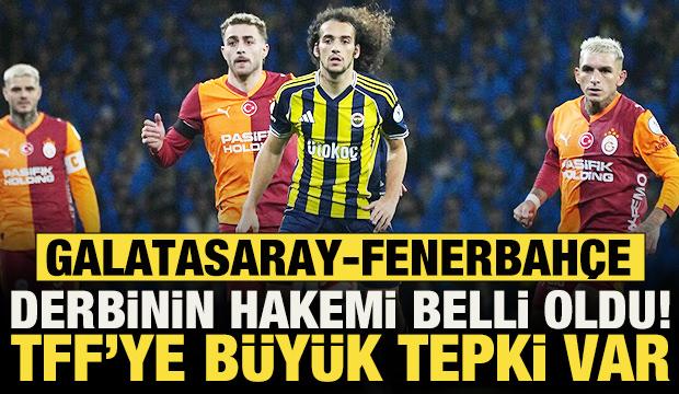 Galatasaray - Fenerbah&ccedil;e ma&ccedil;ının hakemi a&ccedil;ıklandı! TFF'ye tepkiler b&uuml;y&uuml;k