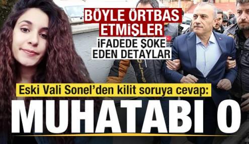Gülistan Doku cinayetini böyle örtbas etmişler! Eski Vali Sonel'in ifadesi ortaya çıktı