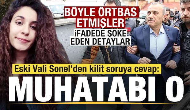 Gülistan Doku cinayetini böyle örtbas etmişler! Eski Vali Sonel'in ifadesi ortaya çıktı