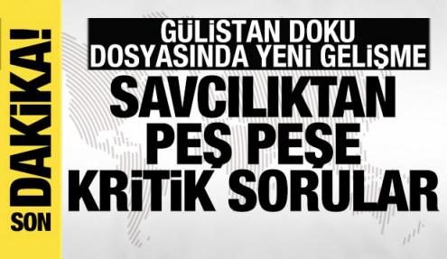 Gülistan Doku dosyasında yeni gelişme: Eski vali Sonel’e 78 soruluk sorgu