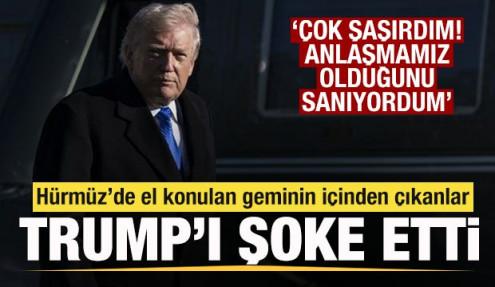 Hürmüz'e giden gemiden çıklanlar Trump'ı şoke etti! Anlaşmamız olduğunu sanıyordum!