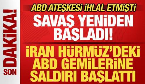 İran, ABD-İsrail savaşı yeniden başladı! İran'dan ABD savaş gemilerine misilleme saldırısı