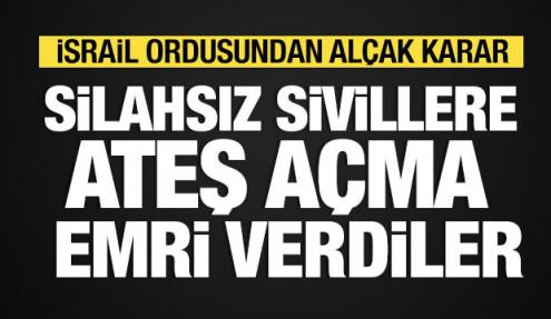 İsrail ordusundan silahsız sivillere ateş açma emri