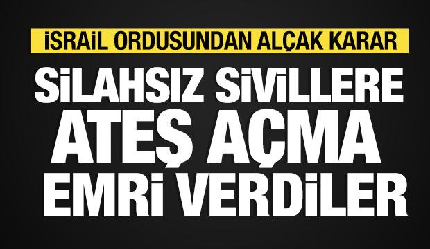 İsrail ordusundan silahsız sivillere ateş açma emri
