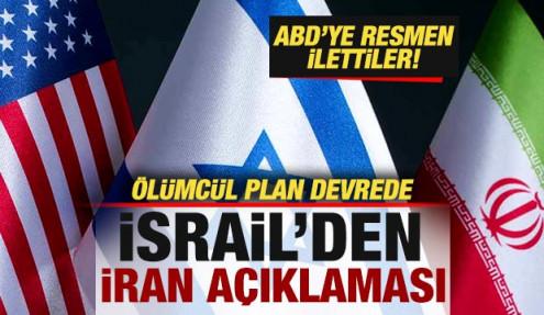 İsrail'den son dakika İran açıklaması! ABD'ye resmen ilettiler! Ölümcül plan devrede