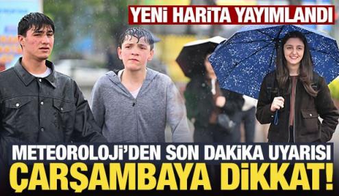 Meteoroloji'den son dakika uyarısı: Çarşambaya dikkat!