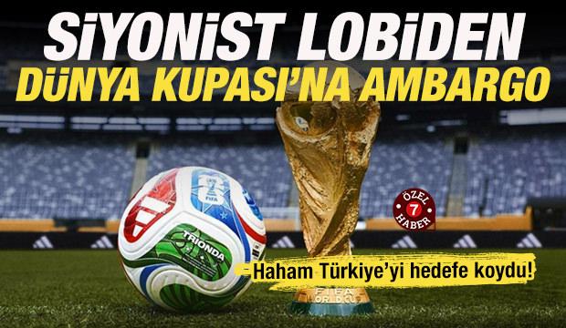 Siyonist lobiden Dünya Kupası'na ambargo: İsrail’e tepki gösterenler ABD’ye giremeyecek!