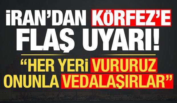 Son dakika: İran'dan Körfez ülkelerine son uyarı!