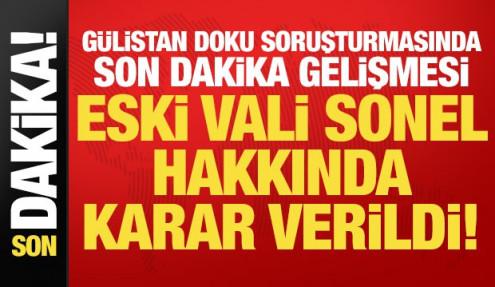 Son dakika: Tunceli eski Valisi Tuncay Sonel hakkında karar!