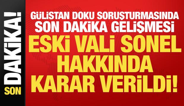 Son dakika: Tunceli eski Valisi Tuncay Sonel hakkında karar!