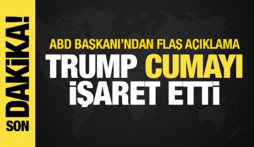 Trump'tan İran açıklaması! Cuma gününü işaret etti