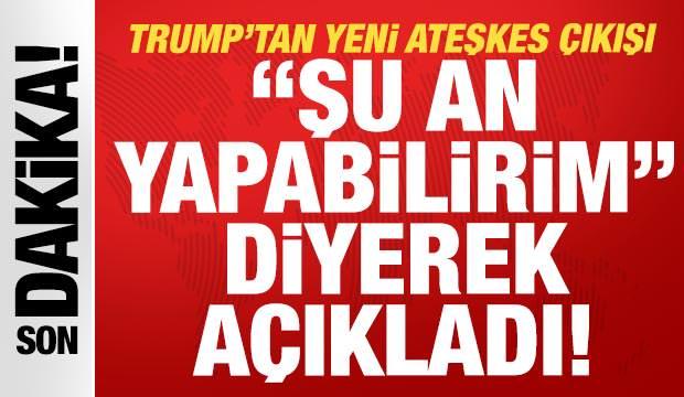 Trump'tan peş peşe İran açıklamaları: 'Şu an bir anlaşma yapabilirim'