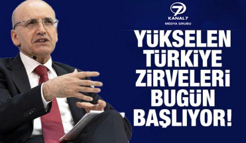Yükselen Türkiye Zirveleri bugün Bakan Şimşek'in katılımıyla başlıyor