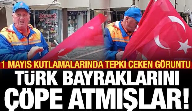 1 Mayıs kutlamalarında tepki &ccedil;eken g&ouml;r&uuml;nt&uuml;: T&uuml;rk bayraklarını &ccedil;&ouml;pe atmışlar!