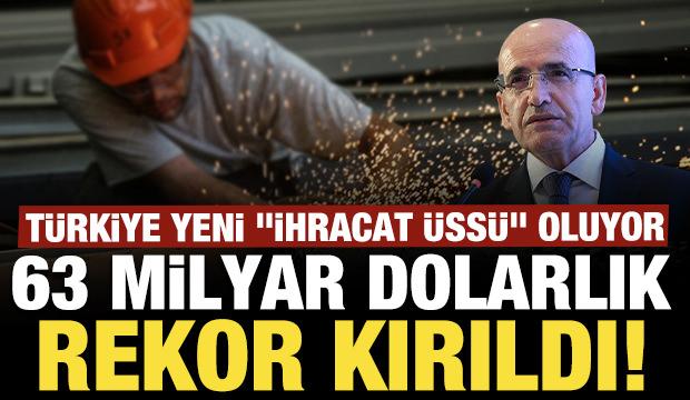 63 milyar dolarlık rekor kırıldı! T&uuml;rkiye yeni "ihracat &uuml;ss&uuml;" oluyor