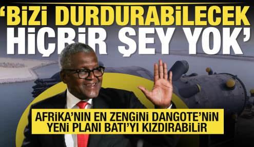 Afrika'nın en zengin ismi Dangote'nin yeni planı Batı'yı kızdırabilir