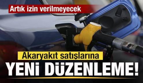 Akaryakıt satışlarına yeni düzenleme! Artık izin verilmeyecek