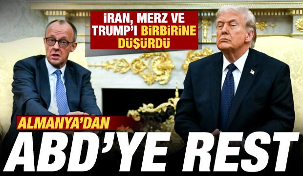 Almanya'dan, ABD'ye rest! İran, Merz ve Trump'ı birbirine düşürdü