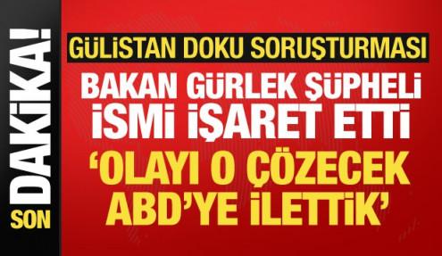 Bakan Gürlek’ten Gülistan Doku açıklaması: Umut Altaş olayı çözecek kişi