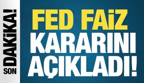 FED Faiz kararını açıkladı!