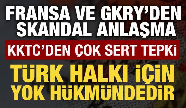 Fransa ve GKRY'den skandal anlaşma: KKTC'den sert tepki!