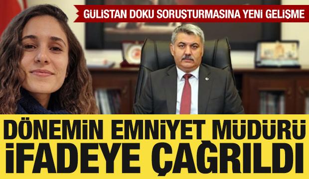 Gülistan Doku soruşturması: Yalova Emniyet Müdürü ifadeye çağrıldı