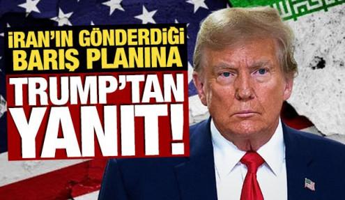 İran'ın gönderdiği barış planına Trump'tan yanıt! 'Yeterince büyük bir bedel ödemediler'