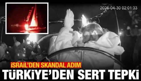 İsrail'den Sumud filosuna baskın! Türkiye'den sert tepki