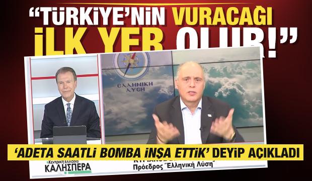 Kiryakos Velopoulos: Adeta saatli bomba inşa ettik, Türkiye'nin vuracağı ilk yer olur!