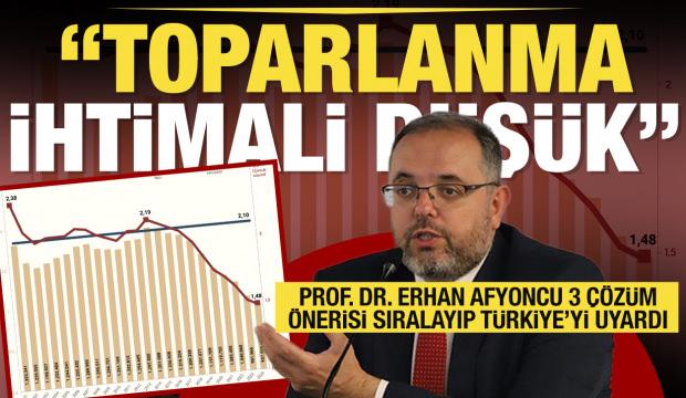 Prof. Dr. Erhan Afyoncu 3 &ccedil;&ouml;z&uuml;m &ouml;nerisi sıralayıp uyardı: Toparlanma ihtimali d&uuml;ş&uuml;k