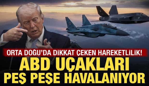 Radarlar yakaladı... Orta Doğu’da dikkat çeken hareketlilik! ABD uçakları peş peşe gidiyor